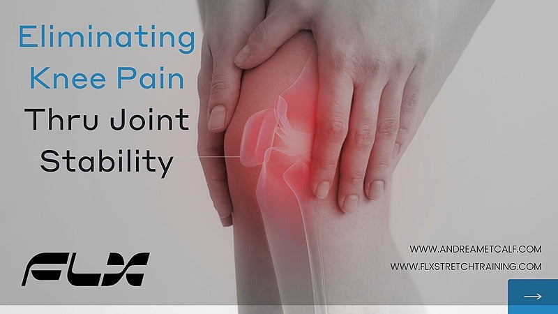 Eliminating Knee Pain Thru Joint Stability